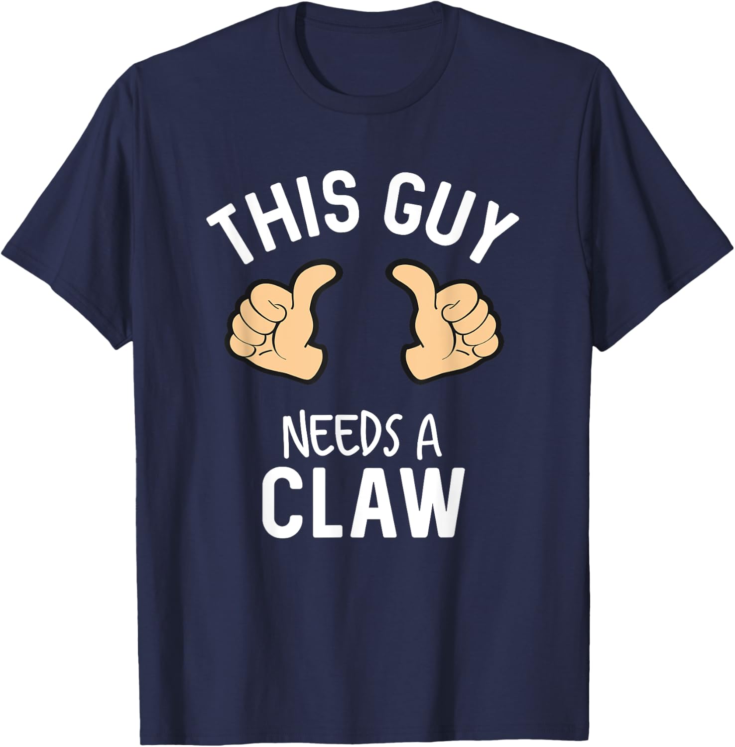 This Guy Needs A Claw Ain't No Laws Hard Seltzer T-Shirt - T-Shirt | Navy
