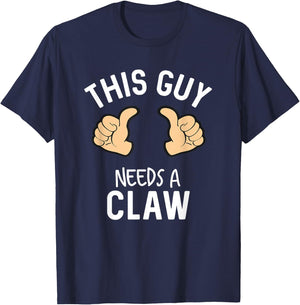 This Guy Needs A Claw Ain't No Laws Hard Seltzer T-Shirt - T-Shirt | Navy