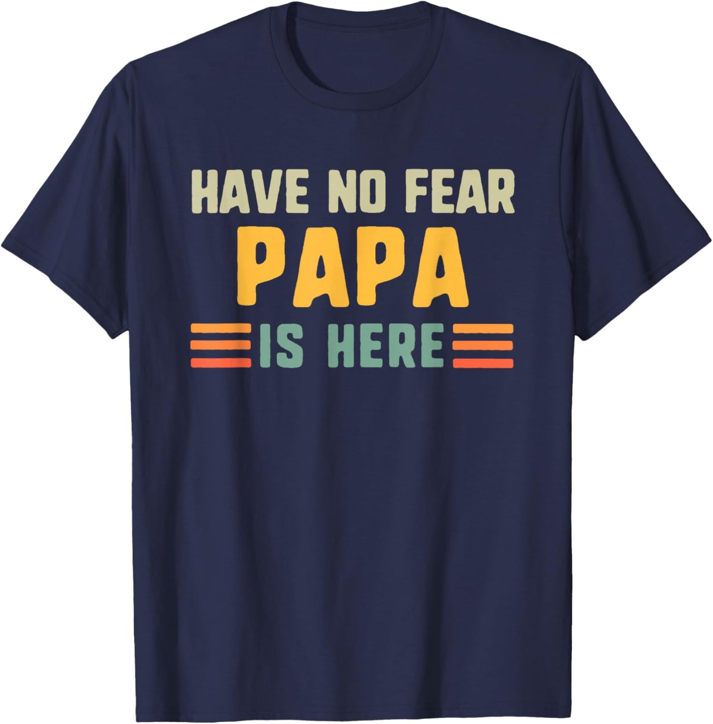 Have No Fear Papa Is Here Funny Vintage T-Shirt - T-Shirt | Navy