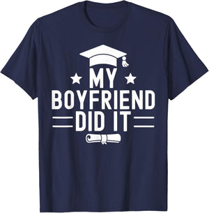 My Boyfriend Did It Graduation Graduated Bachelor Fiance T-Shirt - T-Shirt | Navy