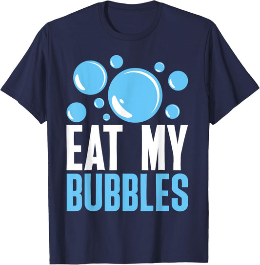 Eat My Bubbles Funny Swimming Swim T-Shirt - T-Shirt | Navy
