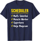 Scheduler Talented Miracle Worker Superhero Ninja Funny Gift T-Shirt - T-Shirt | Navy