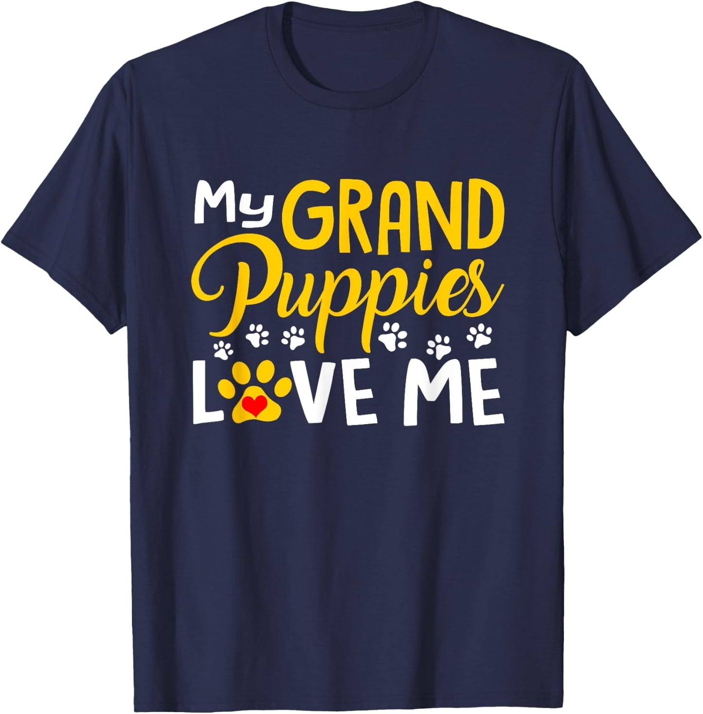 Grandma Dogs Puppy Lover Gift My Grandpuppies Love Me T-Shirt - T-Shirt | Navy
