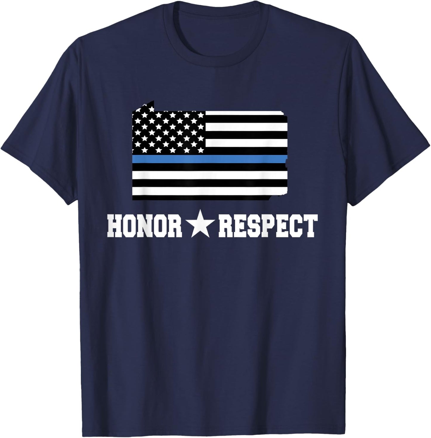 Pennsylvania State Police Thin Blue Line Honor Respect Gift T-Shirt - T-Shirt | Navy