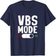 VBS Vacation Bible School Mode On Summer Christian Teacher T-Shirt - T-Shirt | Navy