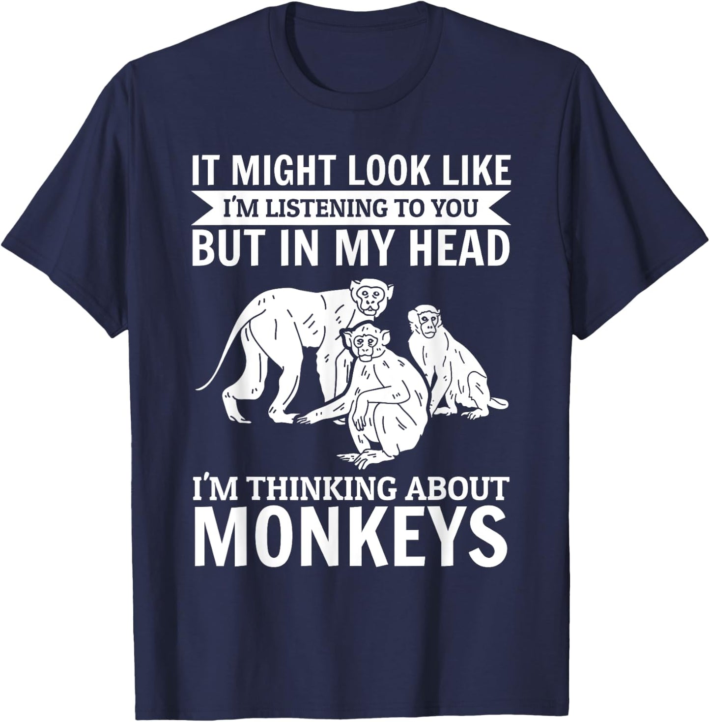 It might look like i'm listening to you - Monkey T-Shirt - T-Shirt | Navy