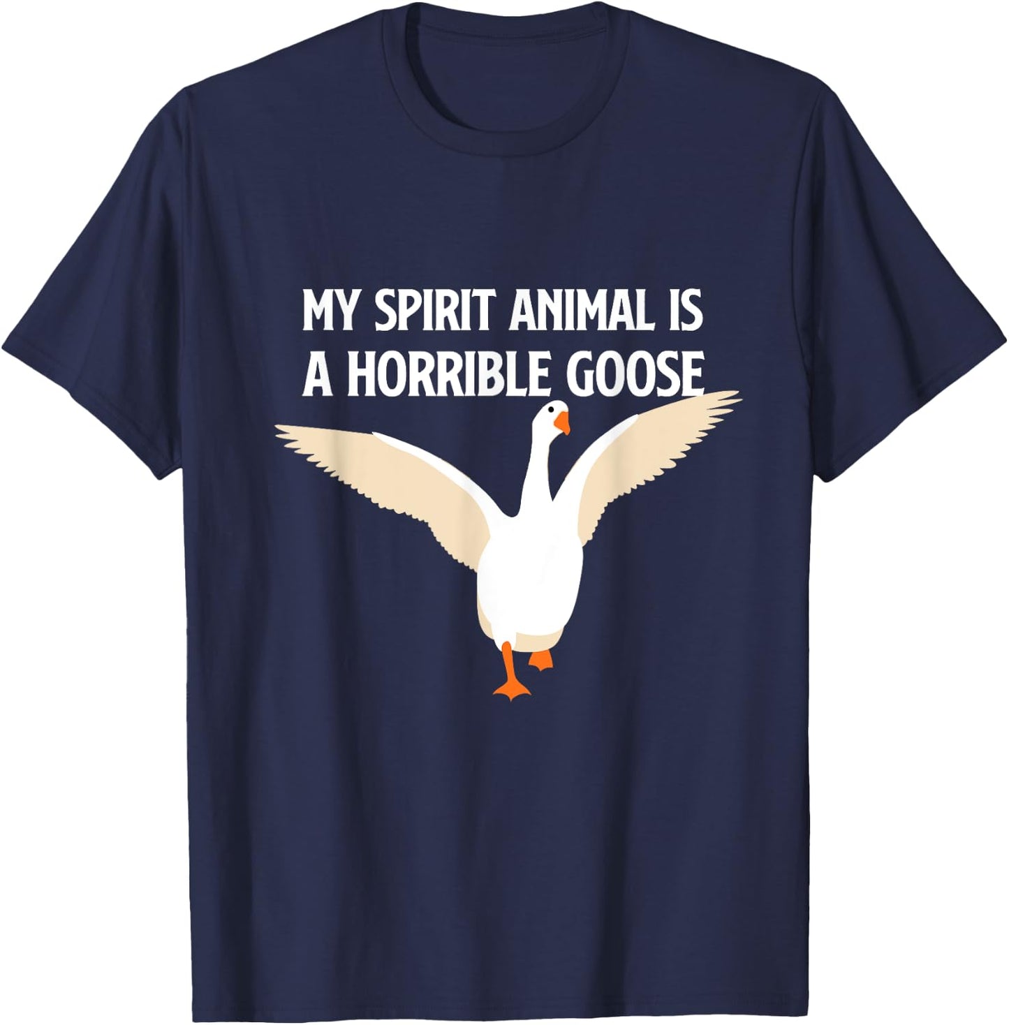 My Spirit Animal is a Horrible Goose Honk Honk T-Shirt - T-Shirt | Navy