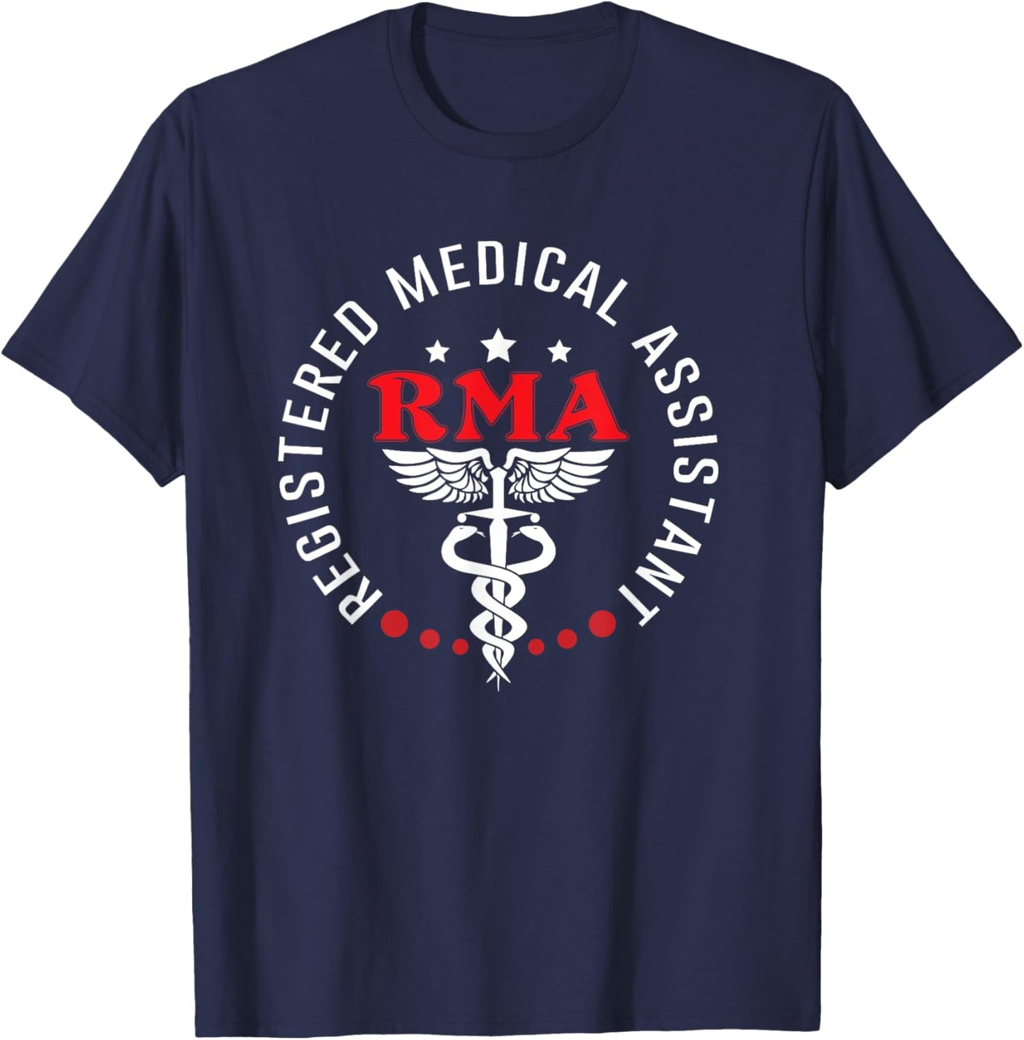 RMA Registered Medical Assistant MA Doctor Assistant Nurse T-Shirt - T-Shirt | Navy