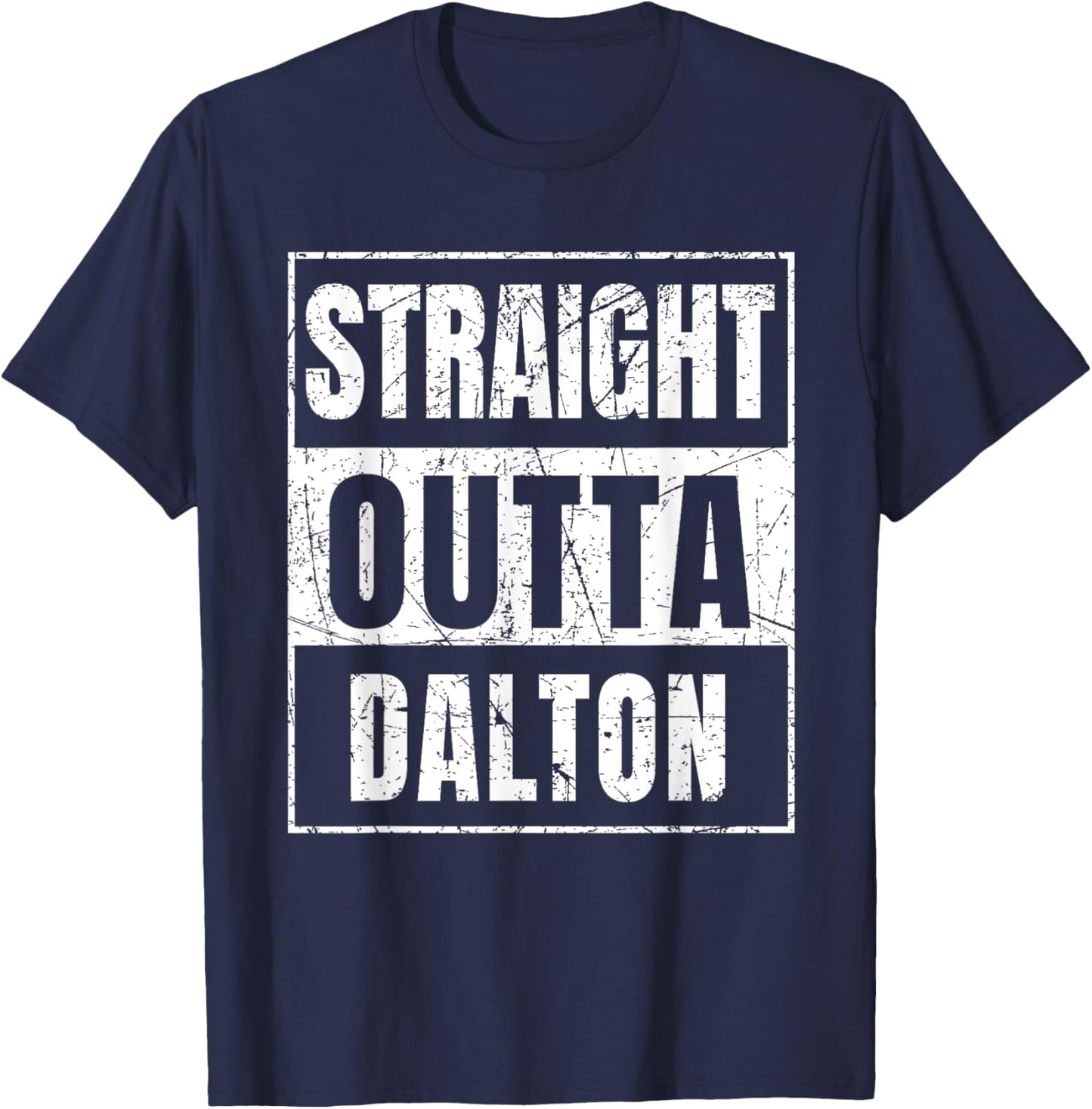 Straight Outta Dalton Georgia T-Shirt - T-Shirt | Navy