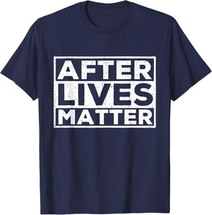 After Lives Matter - Paranormal Investigator Ghost Hunter T-Shirt - T-Shirt | Navy