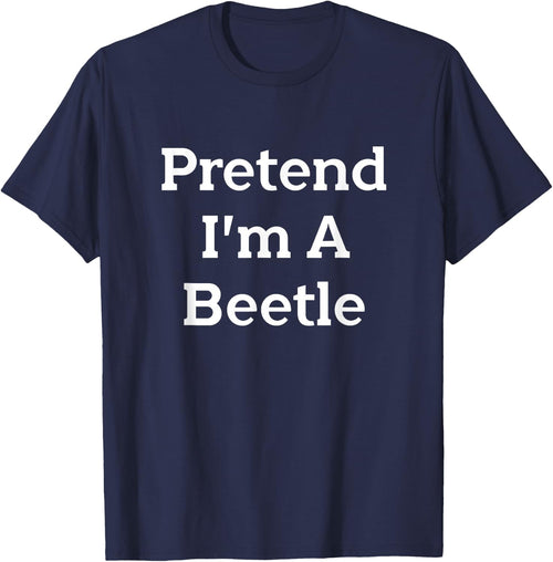 Pretend I'm A Beetle Costume Funny Bug Halloween Party