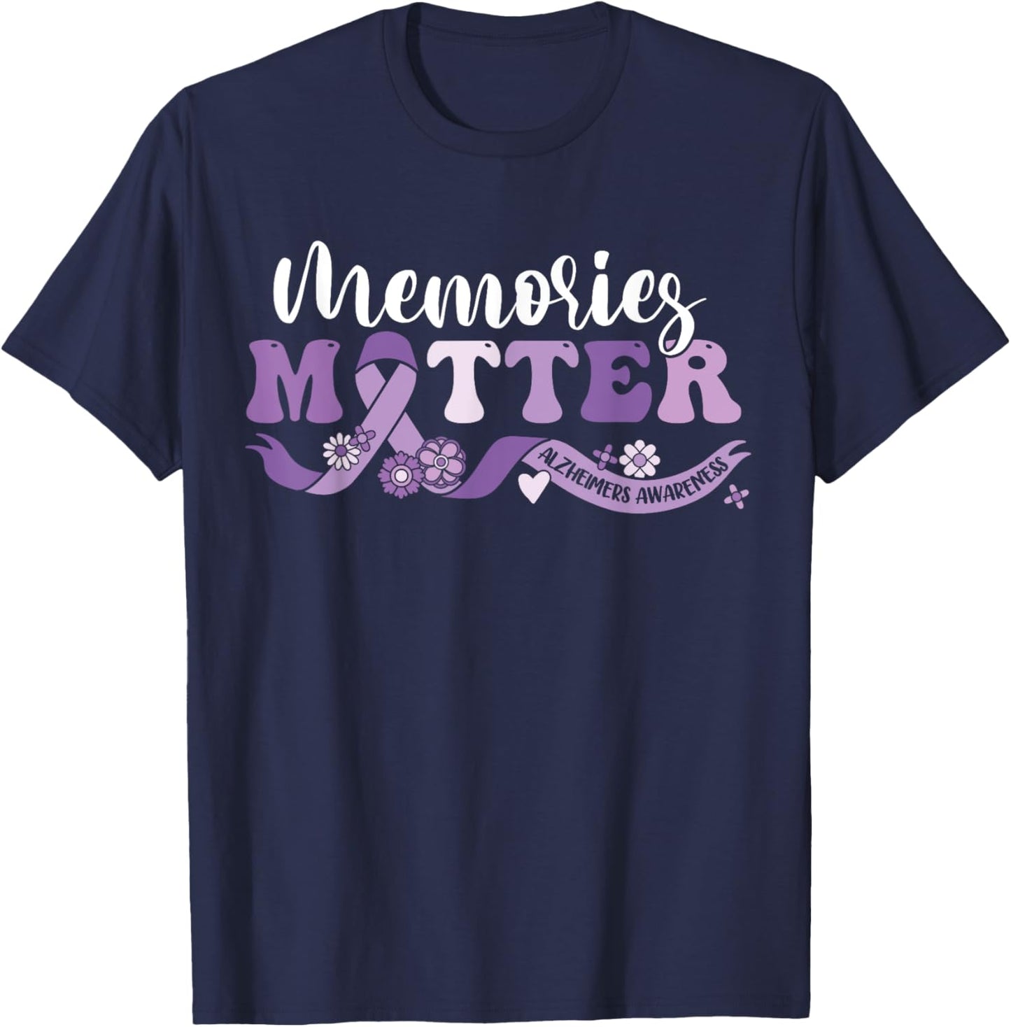 Alzheimer's Awareness Memories Matter We Wear Purple End ALZ T-Shirt - T-Shirt | Navy