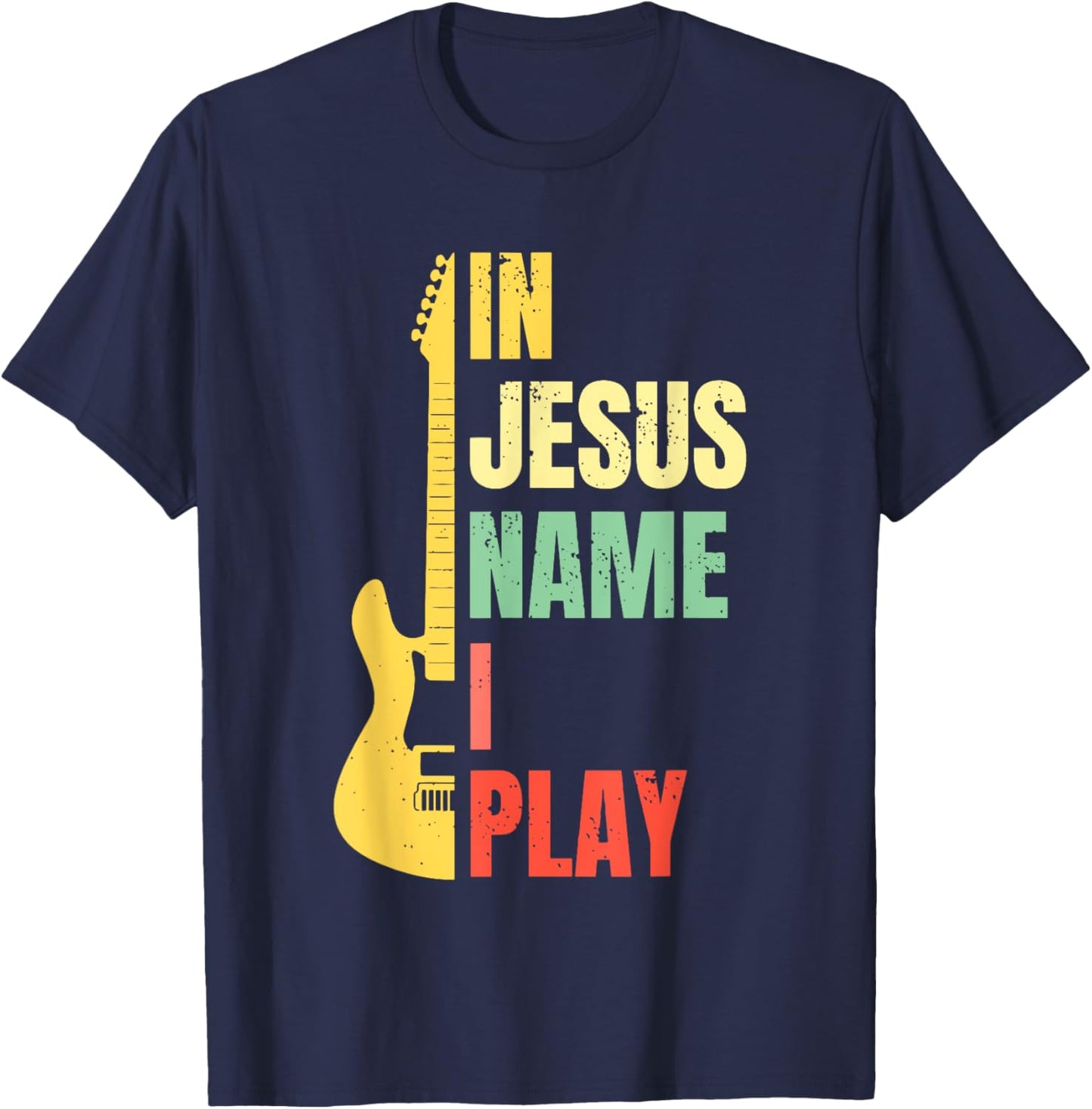 In Jesus Name I Play Guitar Christian Bass Musician Vintage T-Shirt - T-Shirt | Navy