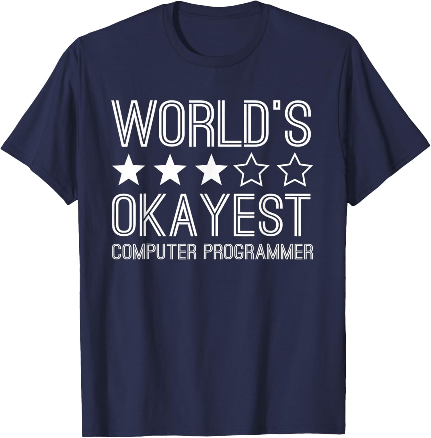 Worlds Okayest Computer Programmer Funny Computer Programmer T-Shirt - T-Shirt | Navy