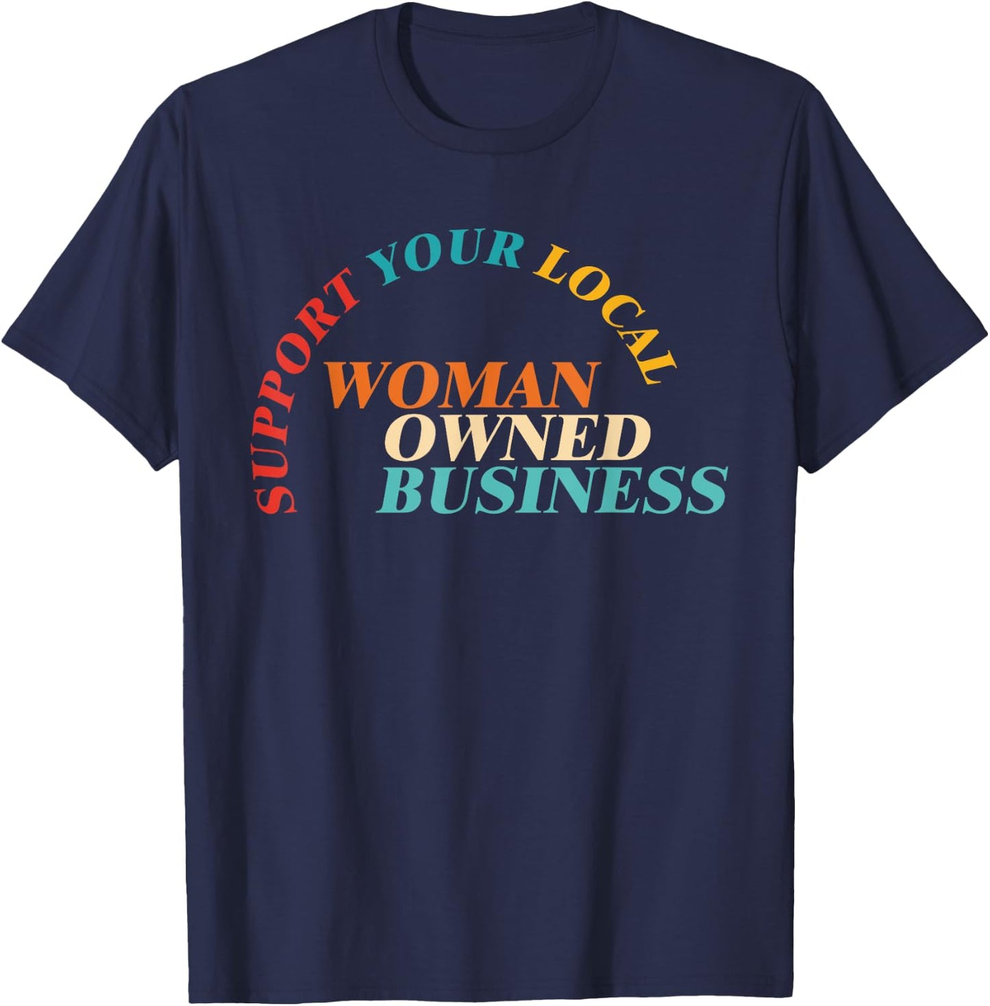 Support Your Local Woman Owned Business Vintage Design T-Shirt - T-Shirt | Navy