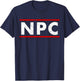 NPC Meme - Non Player Character T-Shirt - T-Shirt | Navy