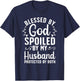 Funny Spoiled Wife Art Girls Husband Spoiled Wife T-Shirt - T-Shirt | Navy