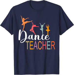 Dance Teacher Appreciation Back To School Dance Teacher T-Shirt - T-Shirt | Navy