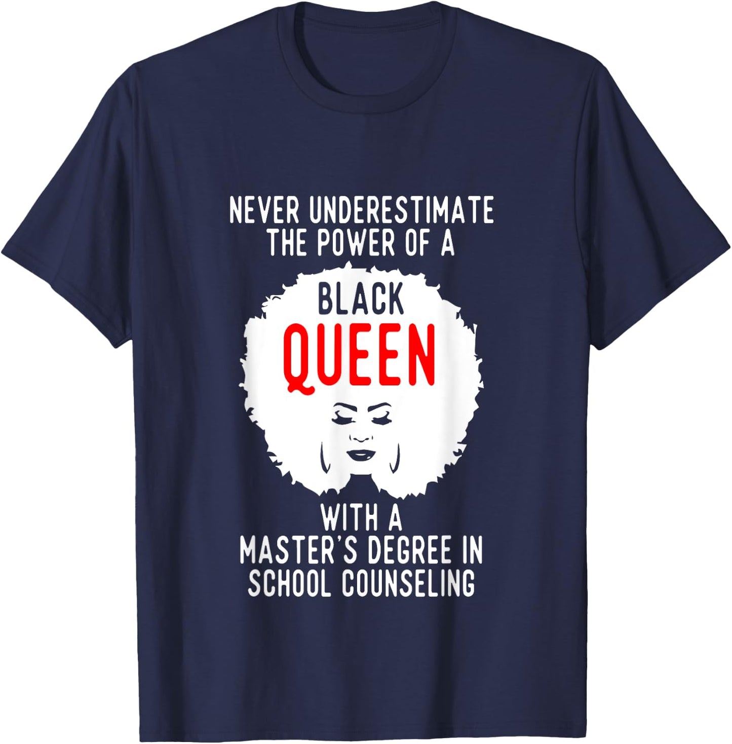 Black Queen Power School Counseling Masters Graduation T-Shirt - T-Shirt | Navy