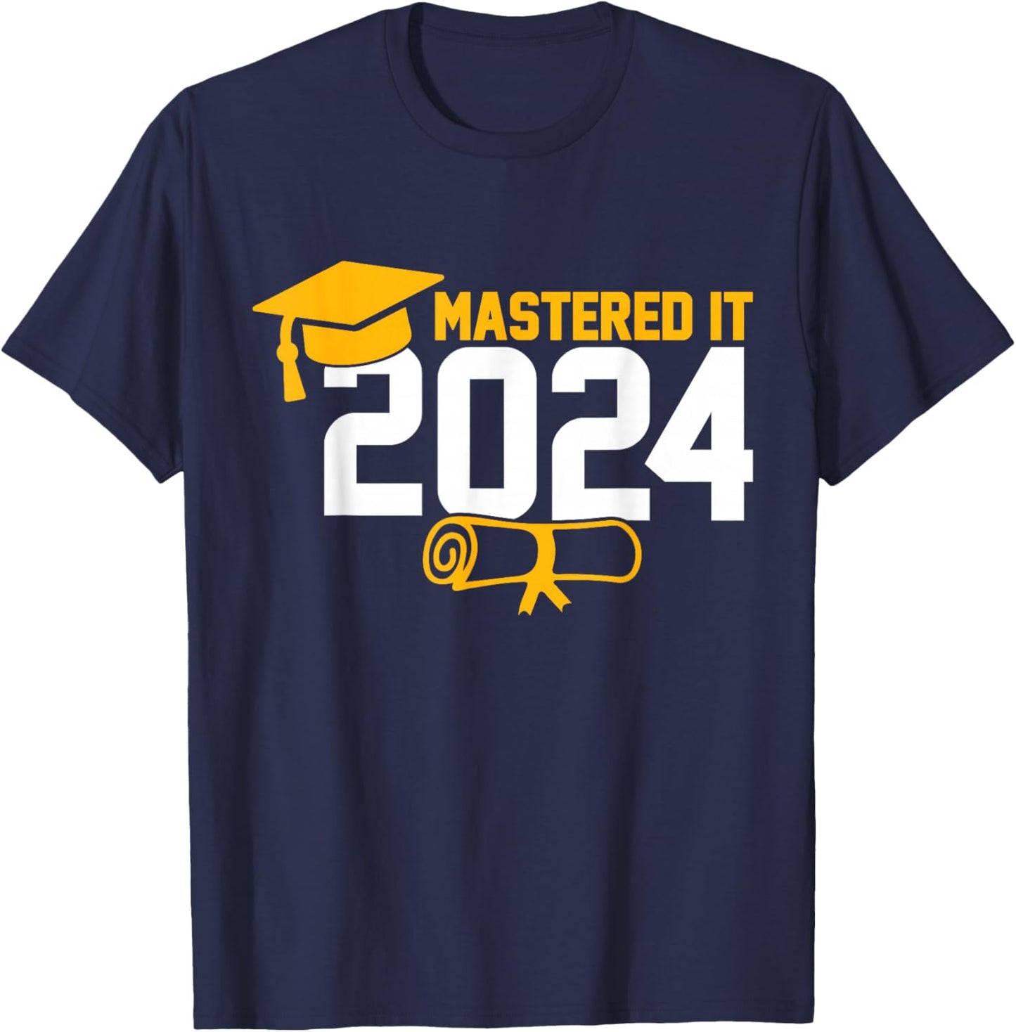 Masters Degree Graduation Mastered It 2024 T-Shirt - T-Shirt | Navy