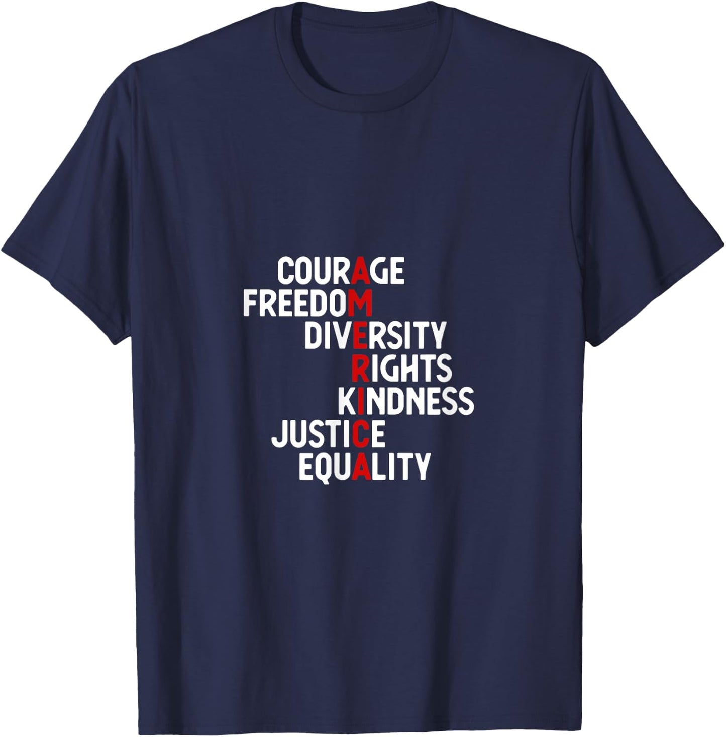 America Courage Freedom Diversity Rights Friendship Justice T-Shirt - T-Shirt | Navy