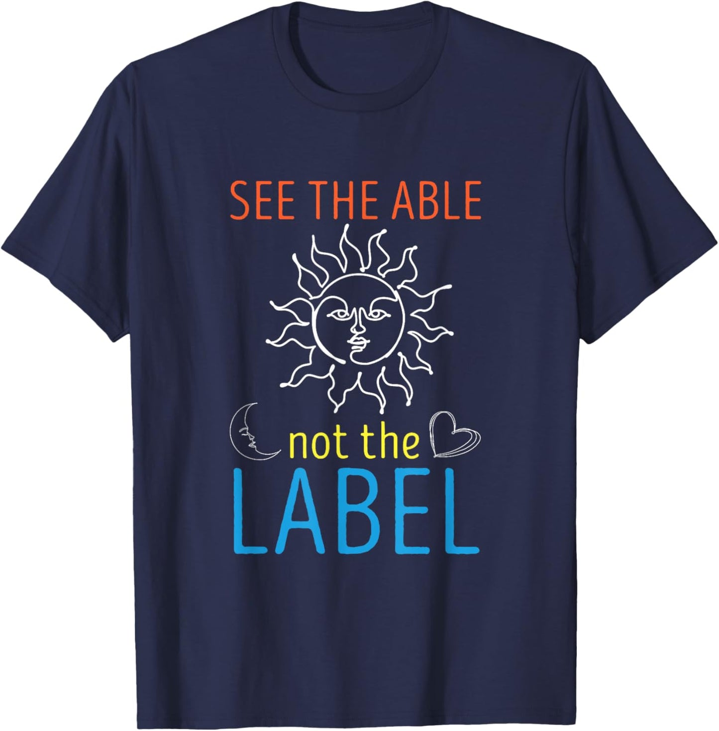 School Educational Assistant See The Able Paraprofessional T-Shirt - T-Shirt | Navy