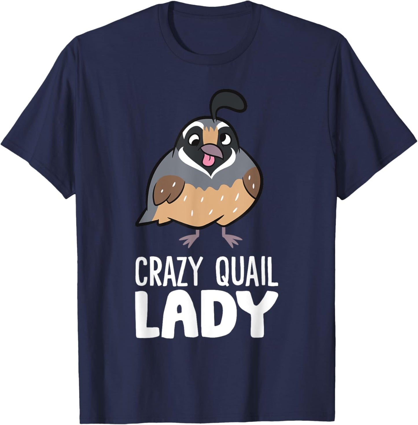 Crazy Quail Lady Women Cute Common Quail T-Shirt - T-Shirt | Navy