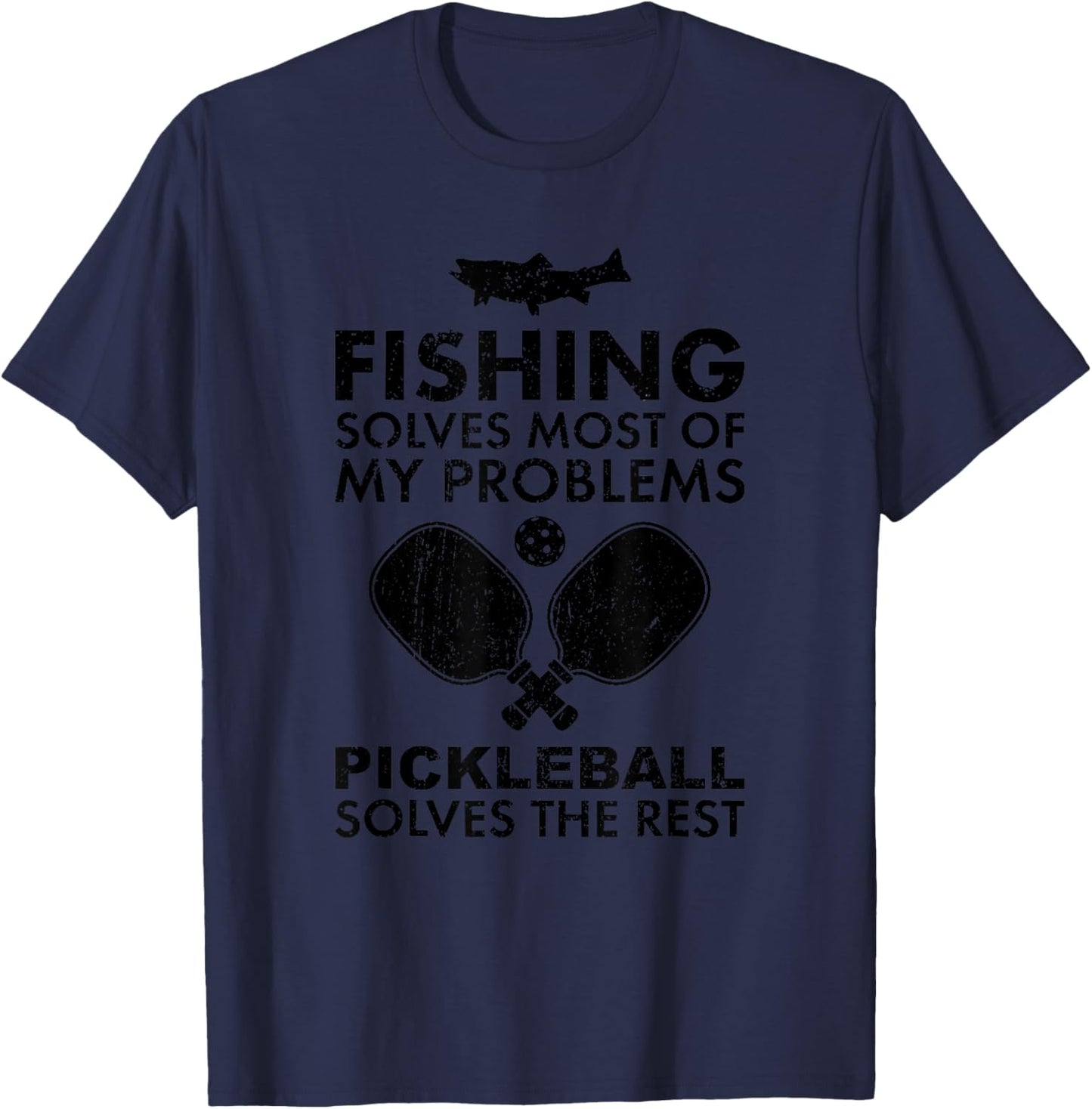 Funny Fishing and Pickleball T-Shirt - T-Shirt | Navy