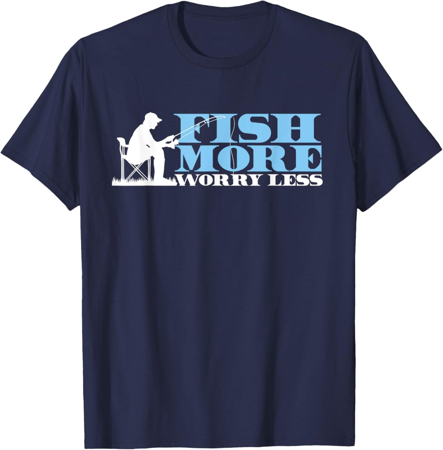 Fish More Less Worry | Fishing Rod | Fisherman T-Shirt - T-Shirt | Navy