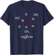 Caffeine Molecule T Shirt Coffee Lovers Gifts Women T-Shirt - T-Shirt | Navy