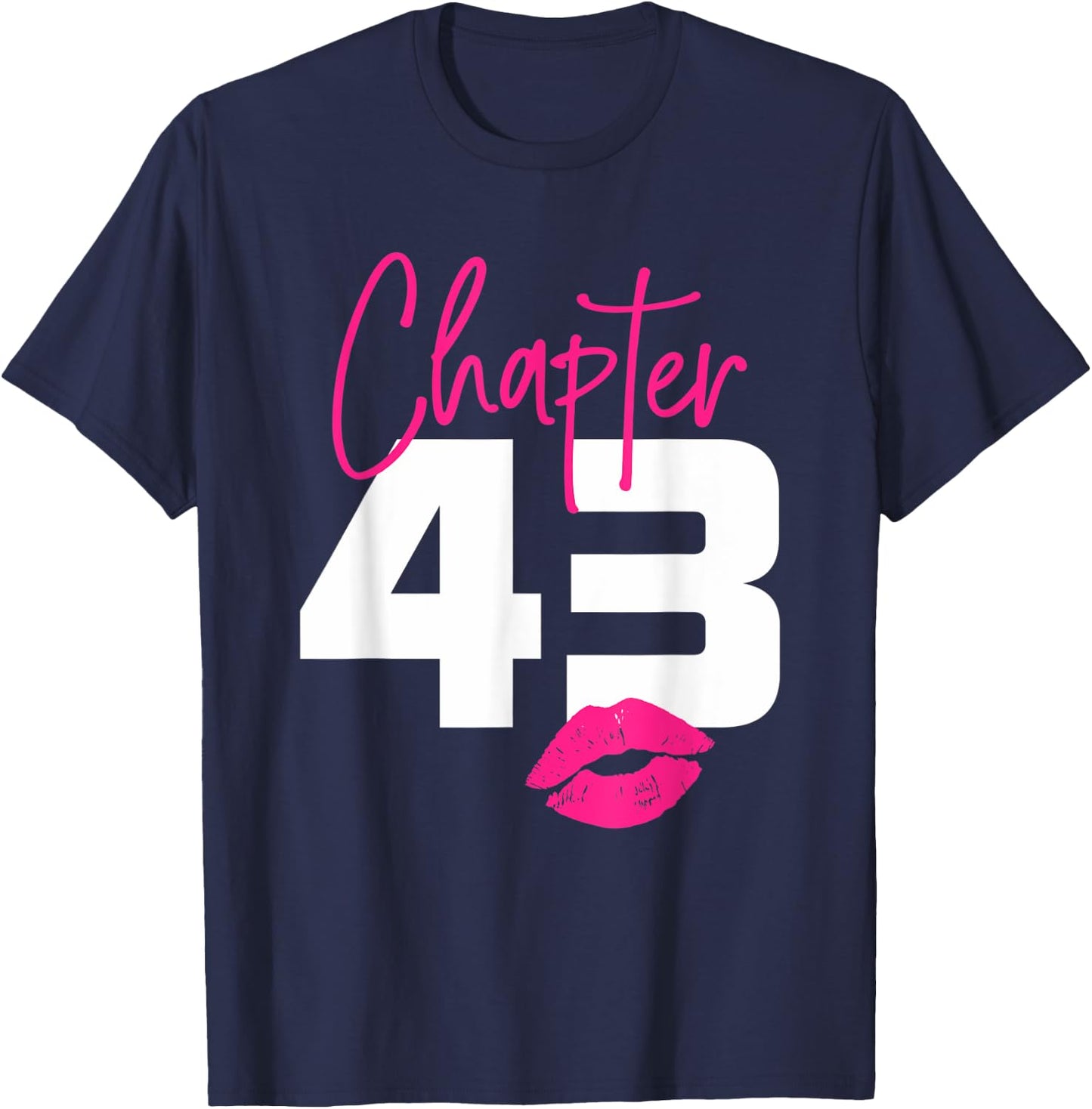 43 and Blessed Chapter 43 Year Old Gifts 43rd Birthday Gifts T-Shirt - T-Shirt | Navy