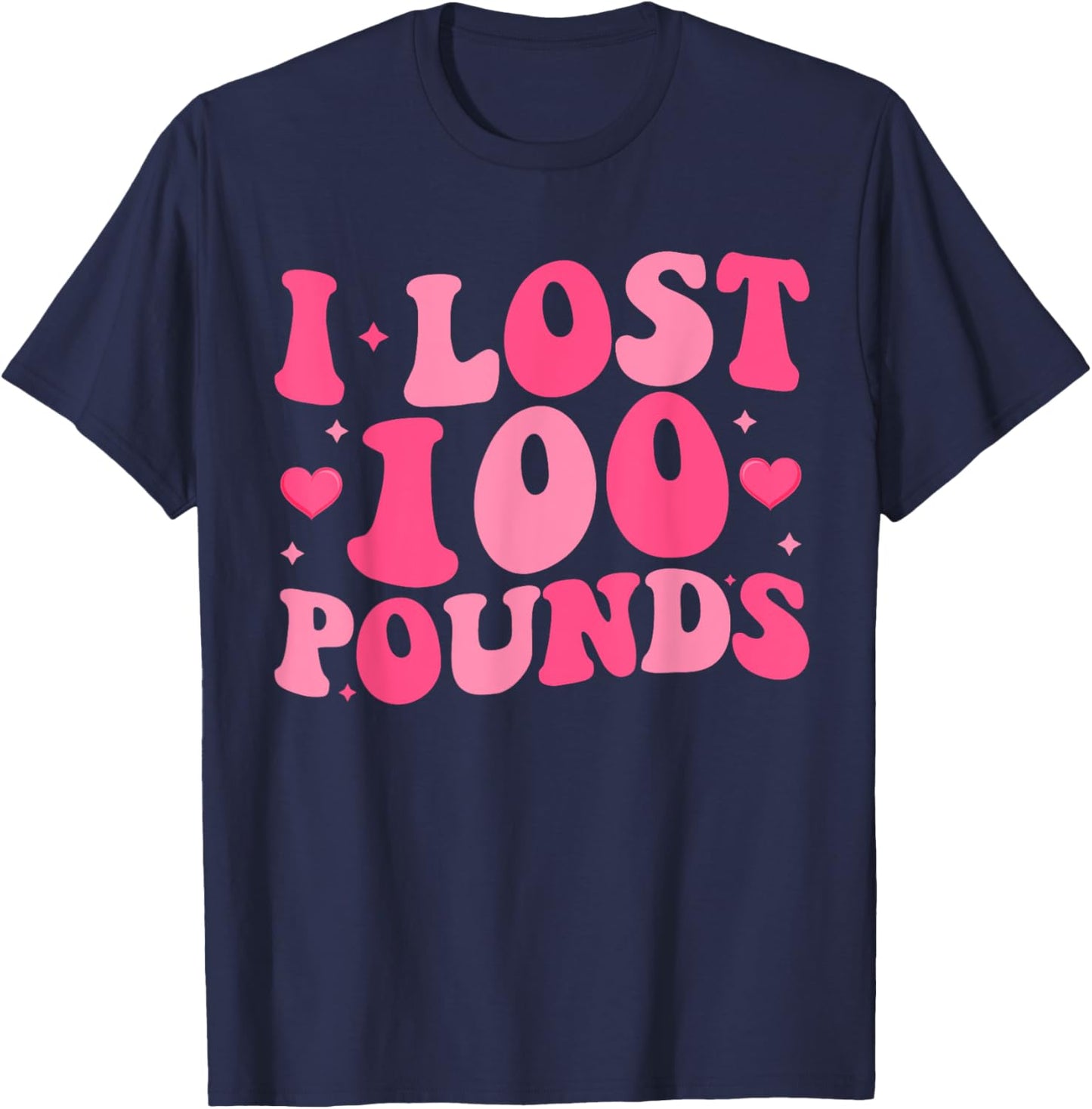 Groovy I Lost 100 Pounds Proud Weight Loss Goals T-Shirt - T-Shirt | Navy