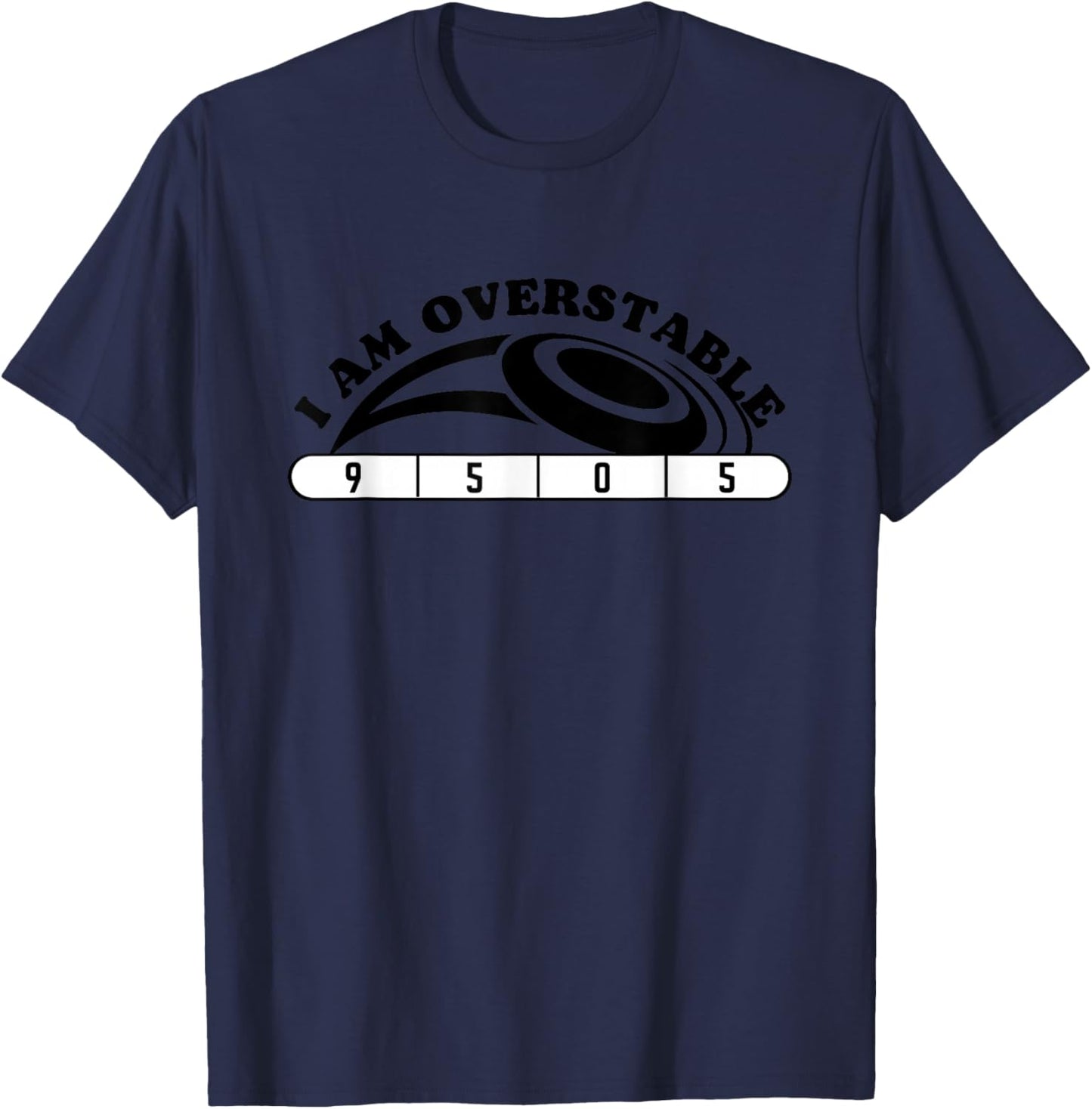 I Am Overstable | Funny Disc Golf Design for Players T-Shirt - T-Shirt | Navy