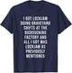 I Got Lockjaw Doing Gravetard Shifts At The sucking T-Shirt - T-Shirt | Navy