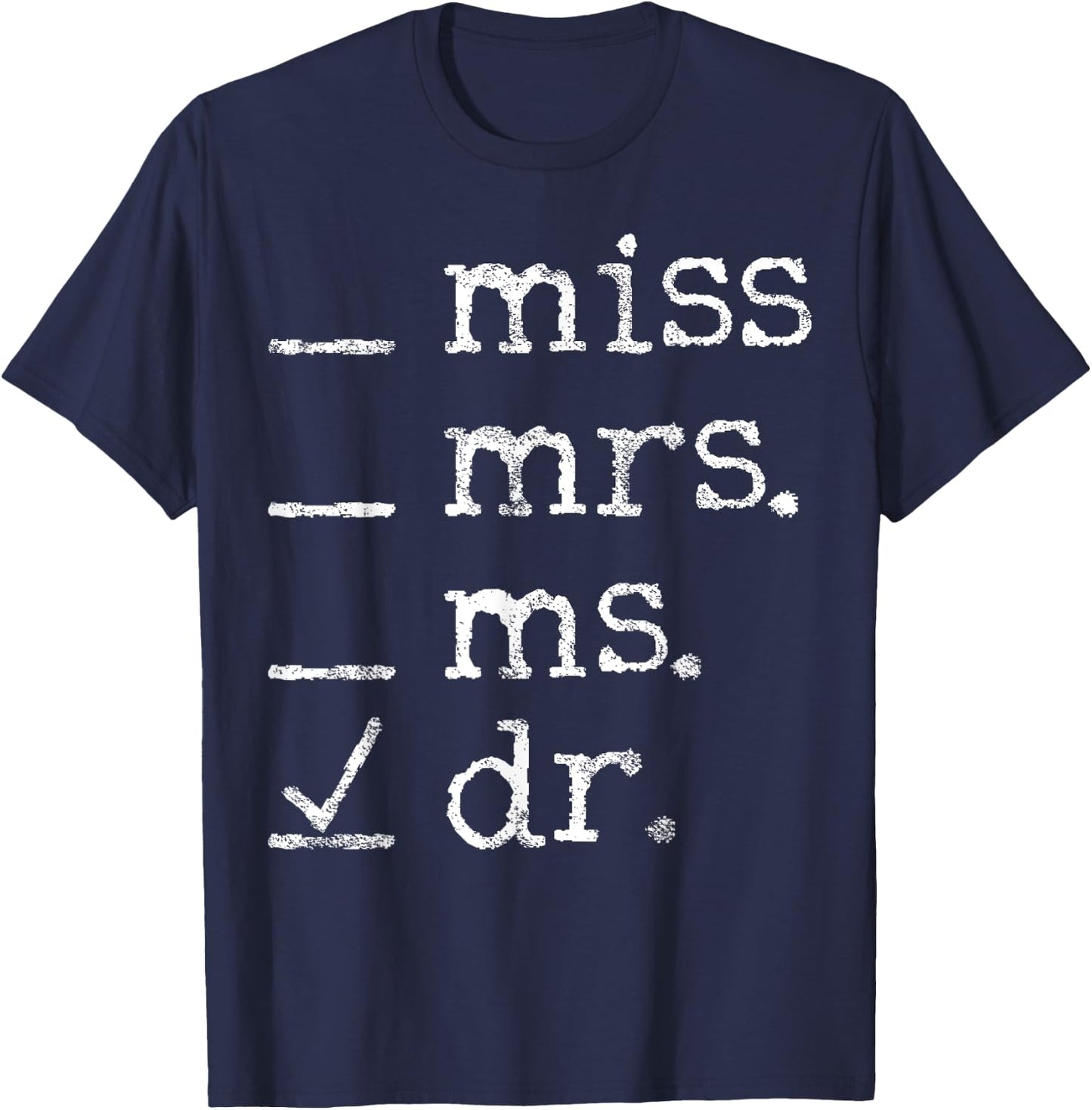Dr Doctor Doctorate Ph.D Graduation T-Shirt - T-Shirt | Navy