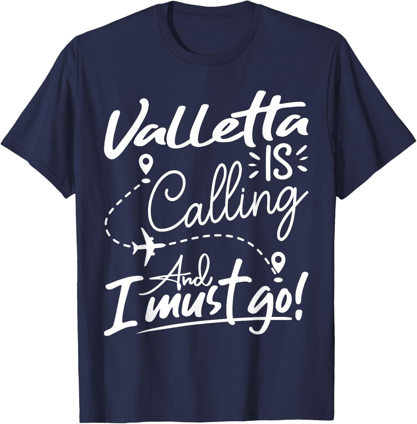 Funny Valletta Is Calling and I Must Go - Malta Travel T-Shirt - T-Shirt | Navy