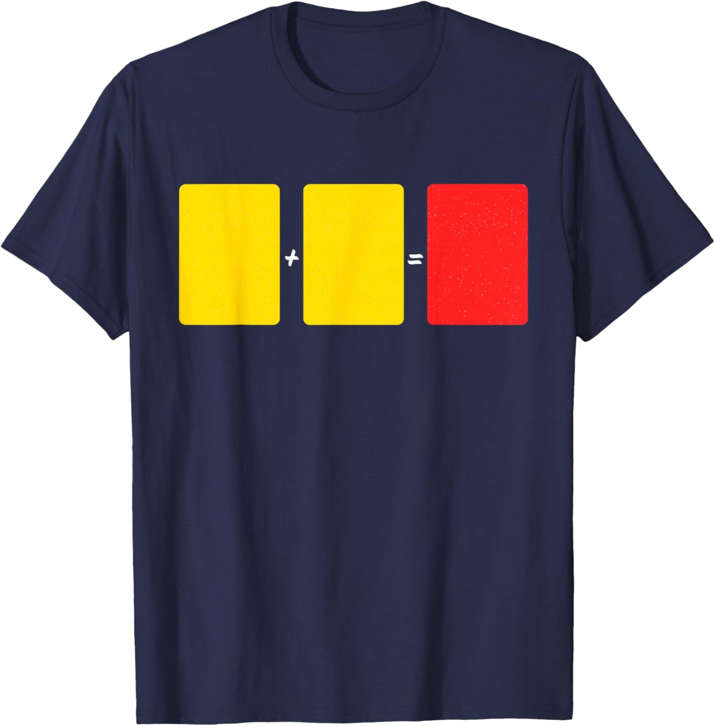 Soccer Yellow Red Card Referee Funny Sports Lovers T-Shirt - T-Shirt | Navy