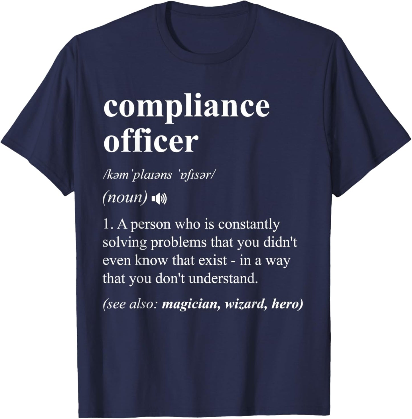 Compliance Officer Funny Dictionary Definition , Small, Black T-Shirt - T-Shirt | Navy