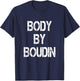 Body By Boudin Funny Louisiana Cajun Food T-Shirt - T-Shirt | Navy