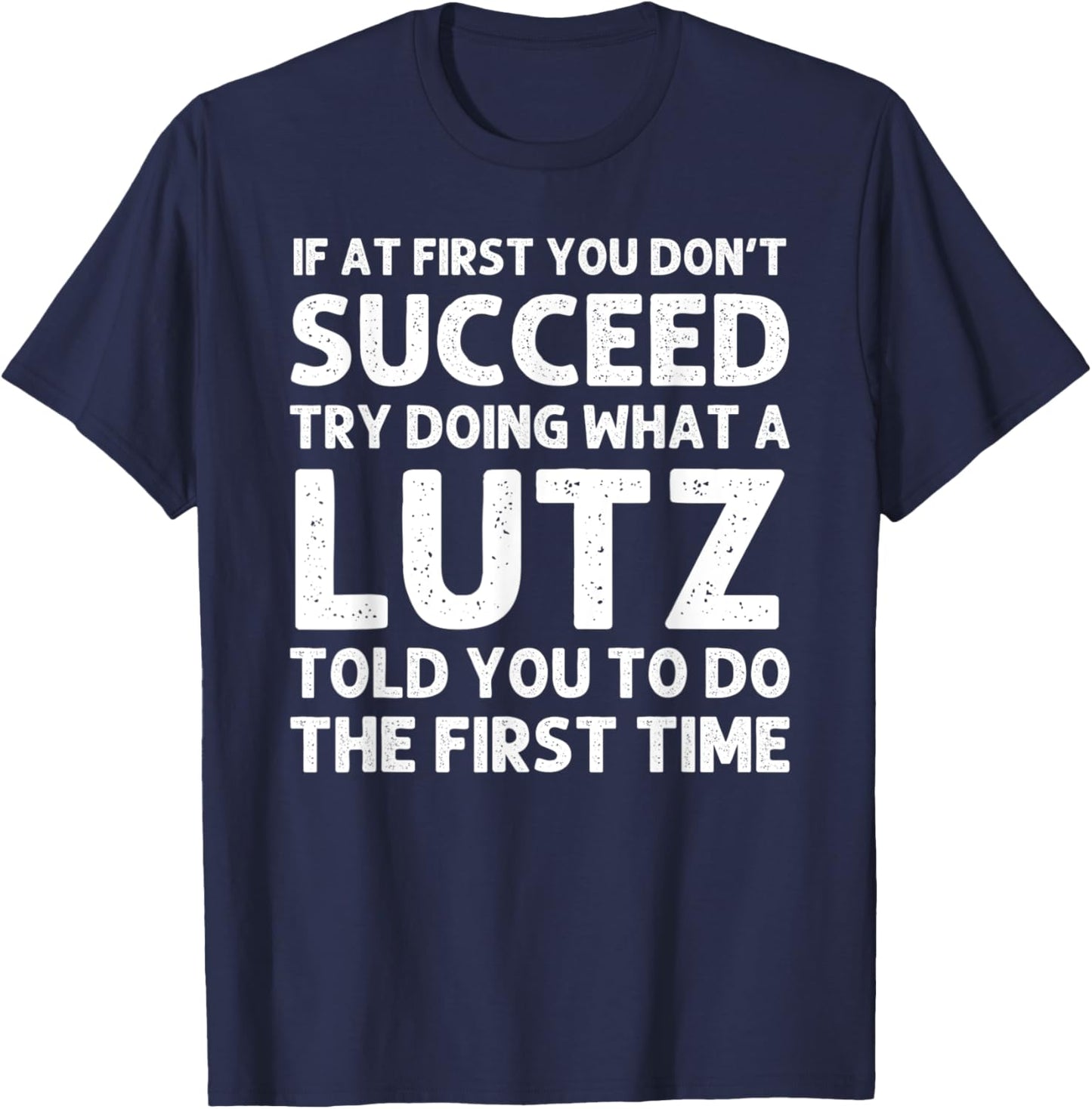 LUTZ Funny Surname Family Tree Birthday Reunion Idea T-Shirt - T-Shirt | Navy