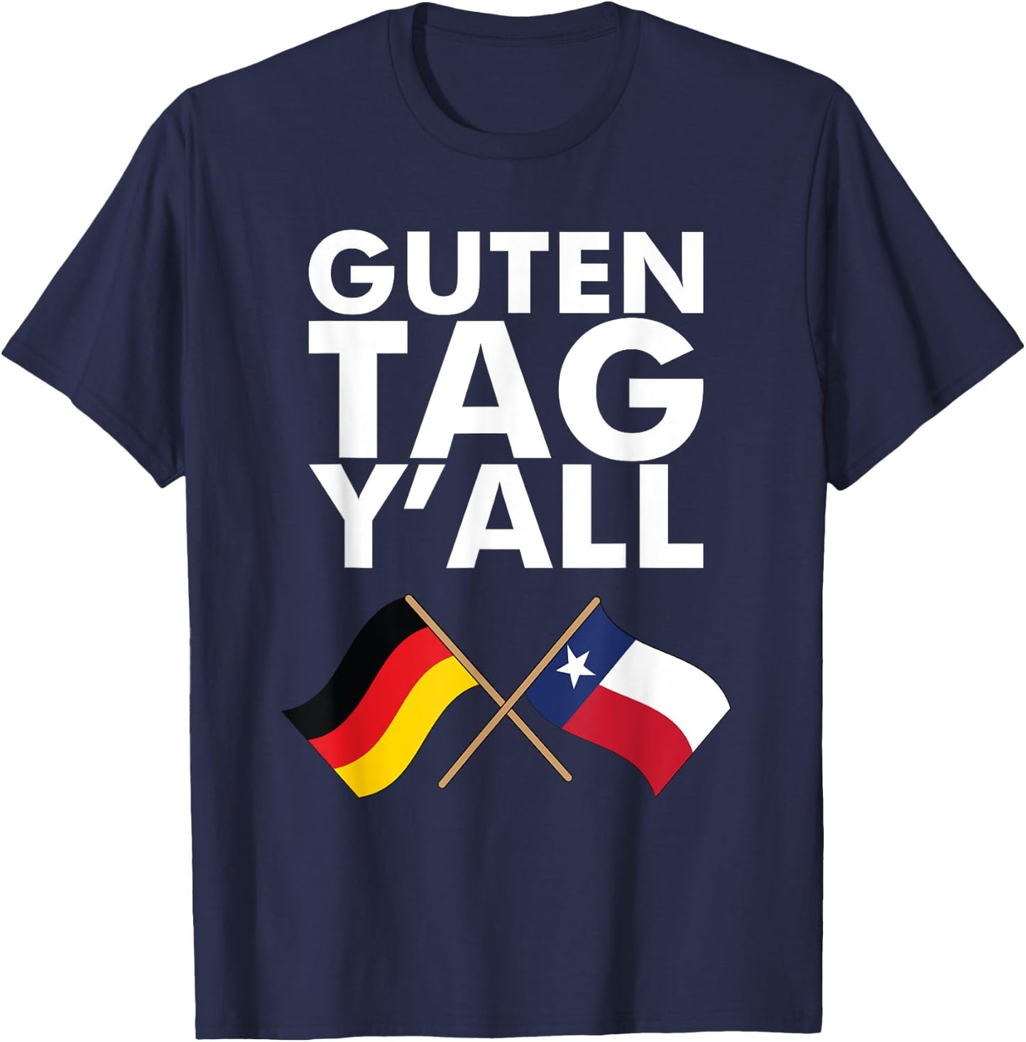 Guten Tag Y'all Funny Vintage Oktoberfest Texas German Flag T-Shirt - T-Shirt | Navy