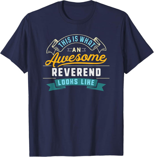 Funny Reverend Shirt Awesome Job Occupation Graduation T-Shirt - T-Shirt | Navy