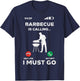 Barbecue Is Calling I Must Go Funny Bbq Grill Men Women Kids T-Shirt - T-Shirt | Navy