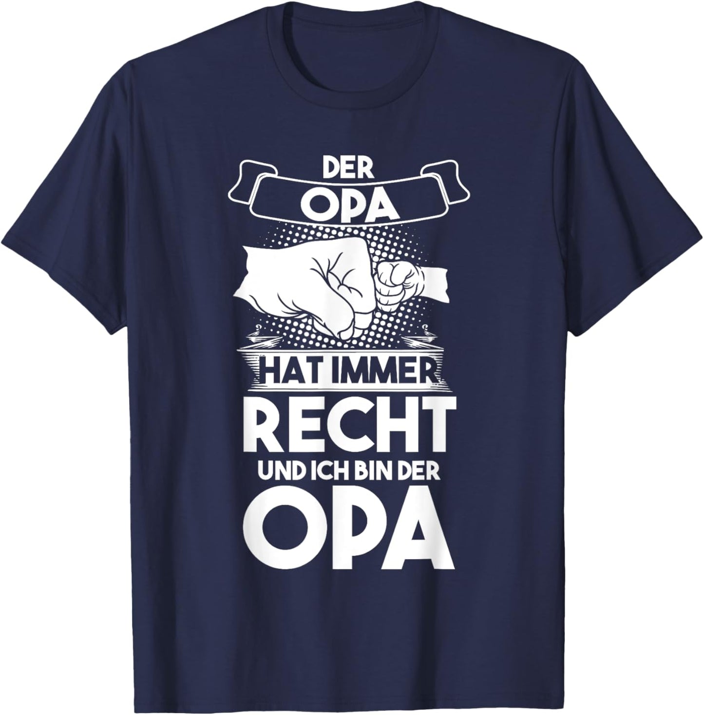 Der Opa hat immer Recht Opa Großvater T-Shirt - T-Shirt | Navy