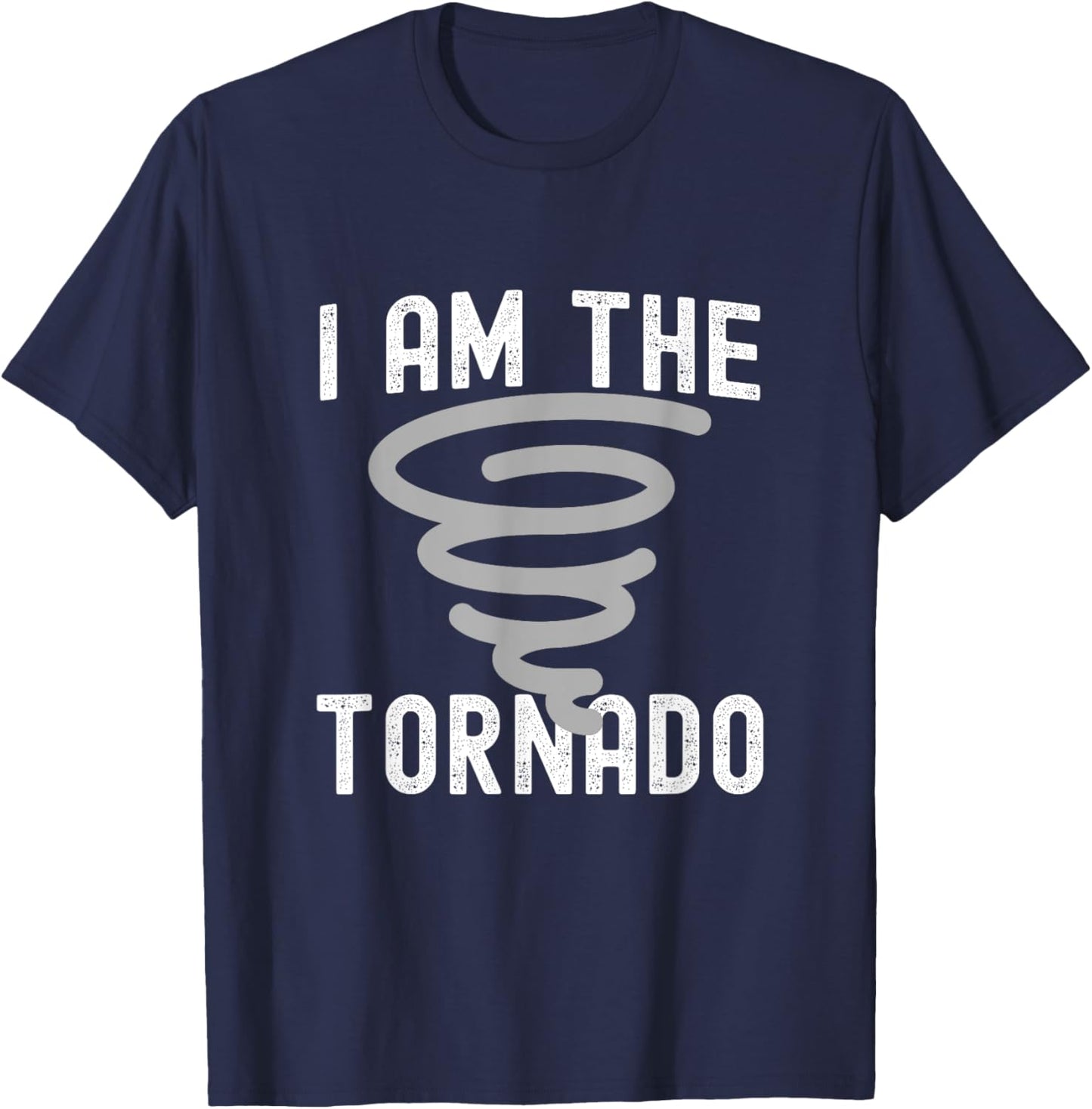 Funny I Am The Tornado Halloween Costume Men Women Boy Girl T-Shirt - T-Shirt | Navy