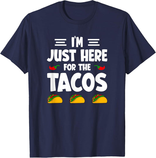 I'm Just Here For The Tacos T-Shirt - T-Shirt | Navy