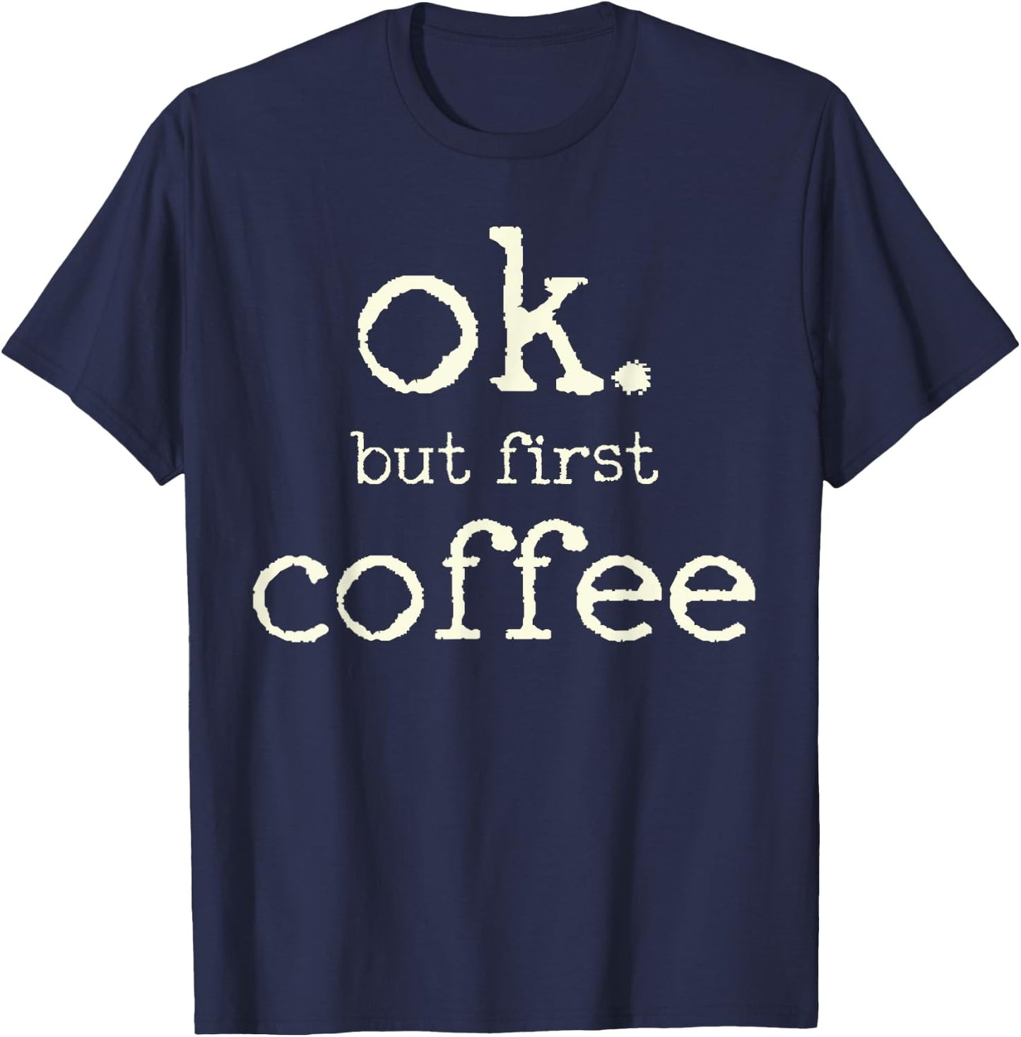 Coffee First T-Shirt - T-Shirt | Navy