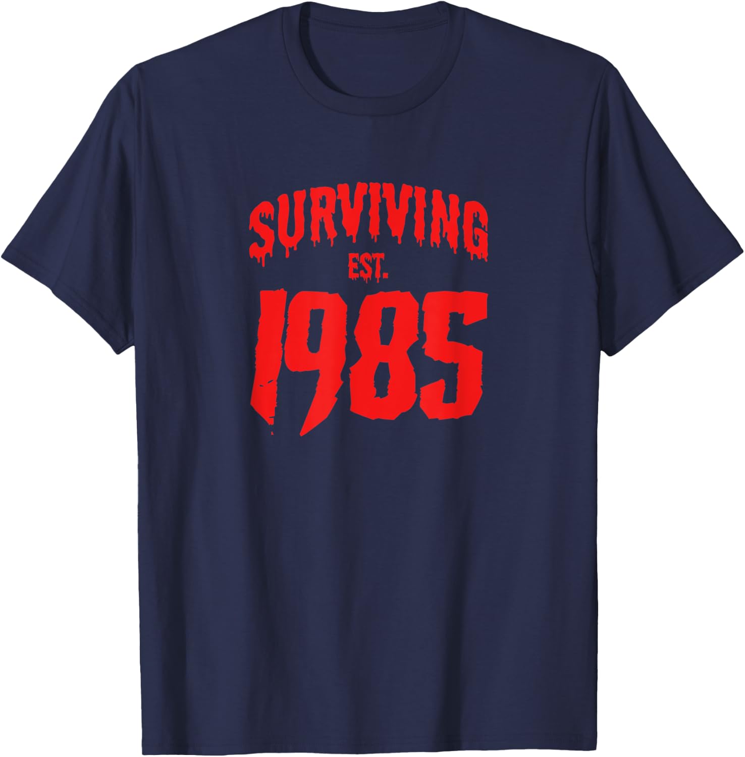 Surviving Est. 1985 80's Slasher Horror Movie Birth Year T-Shirt - T-Shirt | Navy