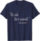 Eh, Nah. Do it yourself My Pancreas T-Shirt - T-Shirt | Navy