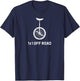 1x1 Off Road Shirt - Unicycle Shirt - Unicyclist Shirt T-Shirt - T-Shirt | Navy